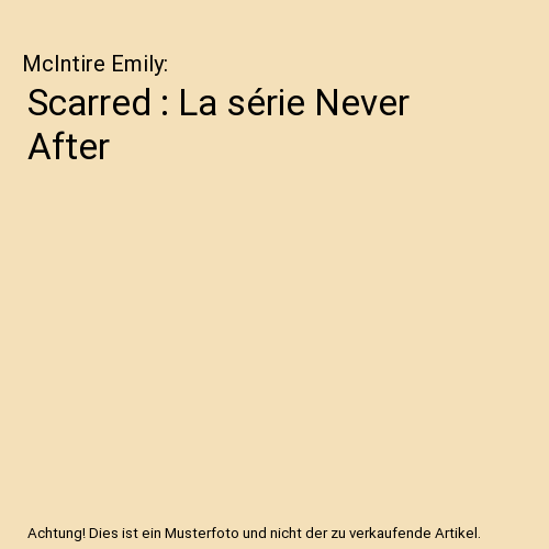 Scarred : La série Never After