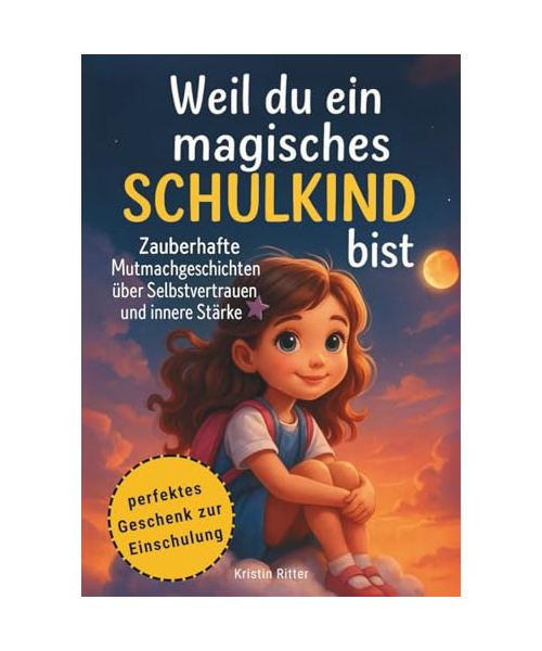 Weil du ein magisches Schulkind bist