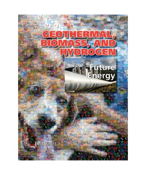 Geothermal, Biomass, and Hydrogen