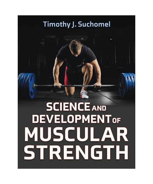 Science and Development of Muscular Strength