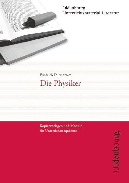 Friedrich Dürrenmatt, Die Physiker (Unterrichtsmaterial Literatur)