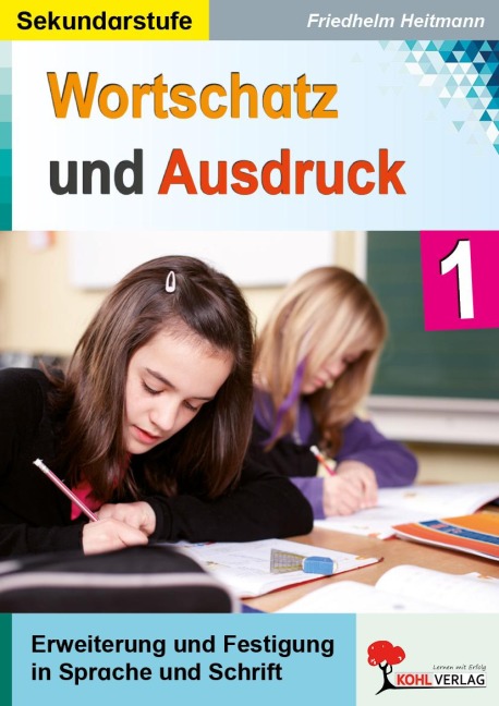 Wortschatz & Ausdruck Erweiterung & Festigung in Sprache und Schrift