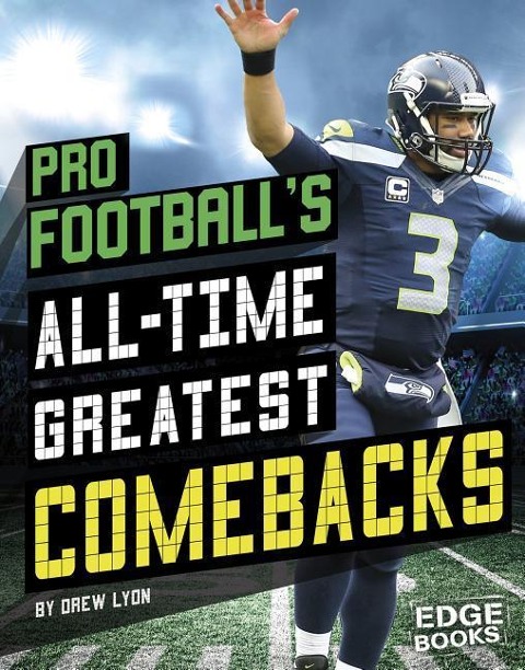Pro Football's All-Time Greatest Comebacks