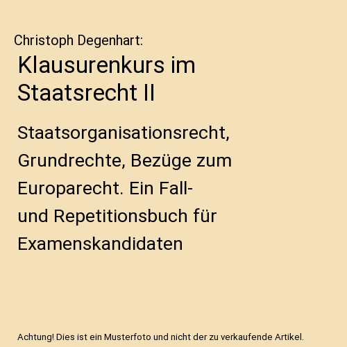 Klausurenkurs im Staatsrecht II