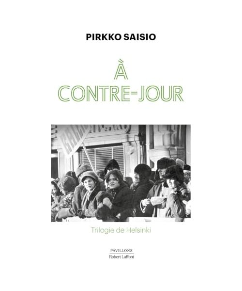 À contre-jour: Trilogie de Helsinki