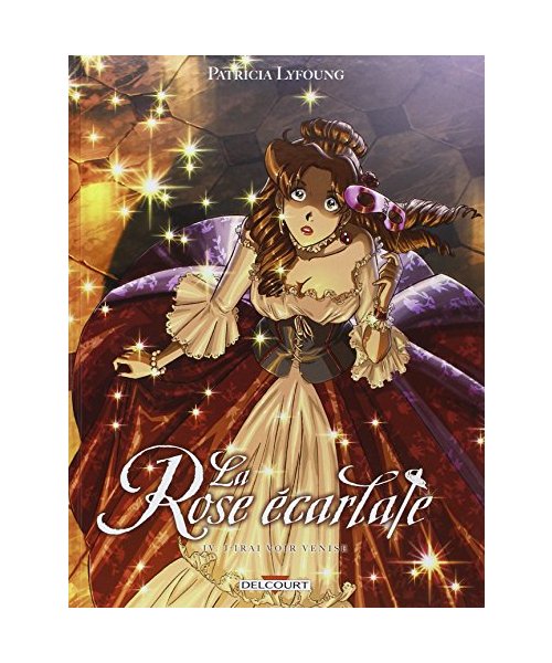 La Rose écarlate T04: J'irai voir Venise