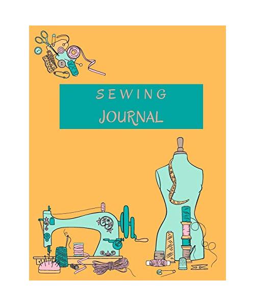Sewing Journal: Sewing Project Planner Practical Sewing Journal to Plan and Record Your Sewing 8.5x11 110 pages