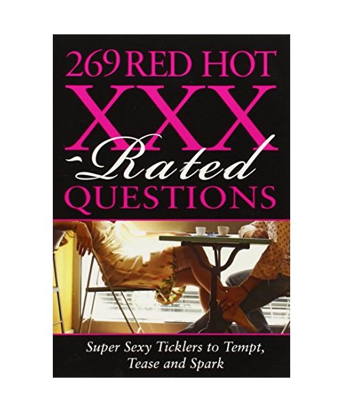 269 Red Hot XXX-Rated Questions: Super Sexy Ticklers to Tempt, Tease and Spark