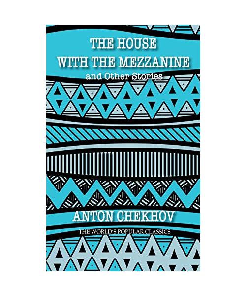 The House with the Mezzanine: and other stories