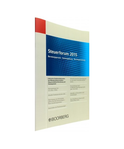 Steuerforum 2015 Beratungspraxis · Gesetzgebung · Rechtsprechung