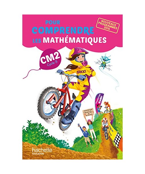 Pour comprendre les mathématiques CM2 - Livre élève - nouveau programme 2016