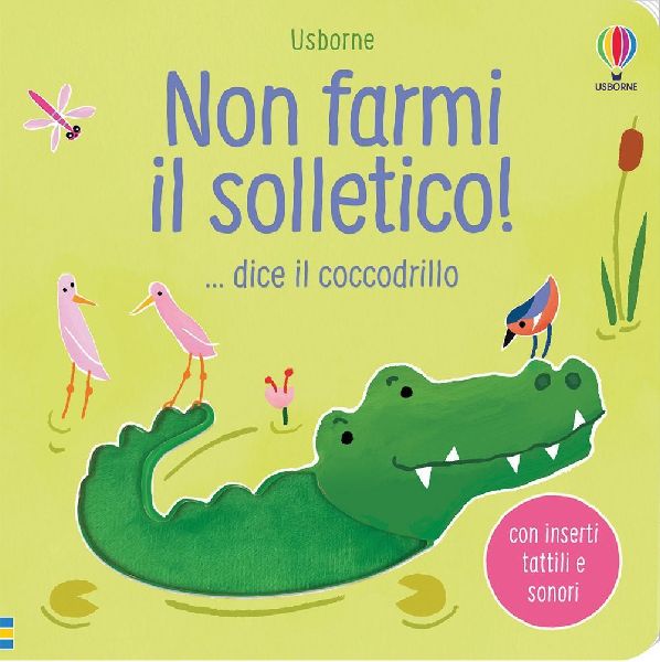 Non farmi il solletico! ...dice il coccodrillo