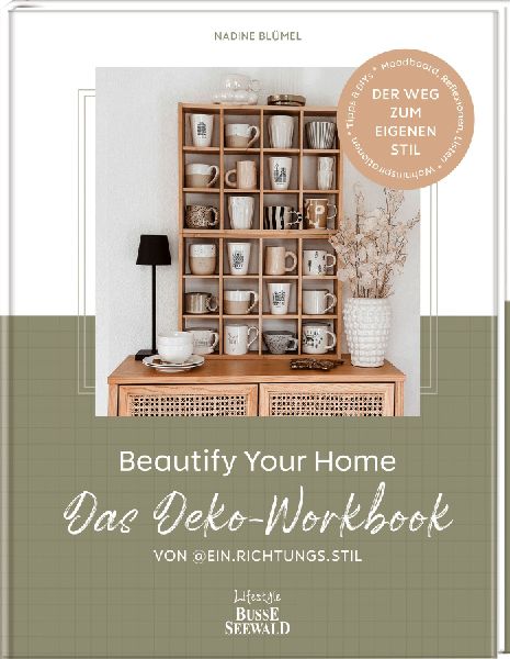 Beautify Your Home. Das Deko-Workbook von @ein.richtungs.stil