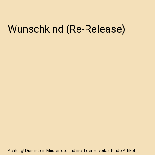 Wunschkind (Re-Release)