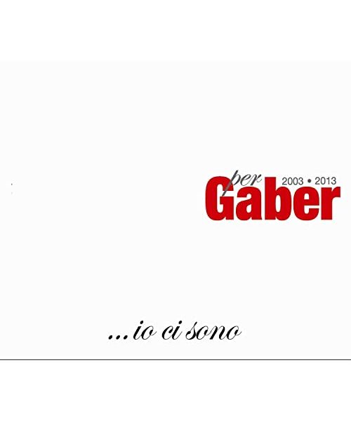 ...Io Ci Sono-50 Artisti X Giorgio Gaber