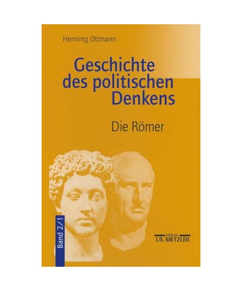 Geschichte des politischen Denkens 2. Die Römer