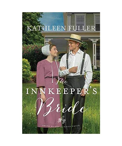 The Innkeeper's Bride: Amish Brides of Birch Creek