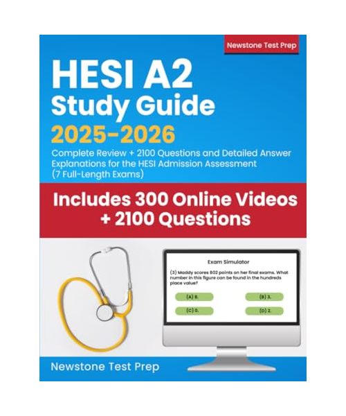 HESI A2 Study Guide 2025-2026: Complete Review + 2100 Questions and Detailed Answer Explanations for the HESI Admission Assessment (7 Full-Length Exams)