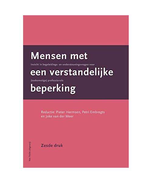 Mensen met een verstandelijke beperking: inzicht in begeleidings- en ondersteuningsvragen voor (toekomstige) professionals: Inzicht en inspiratie voor (toekomstige) professionals