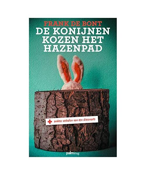 De konijnen kozen het hazenpad: + andere verhalen van een dierenarts: En andere verhalen van een dierenarts
