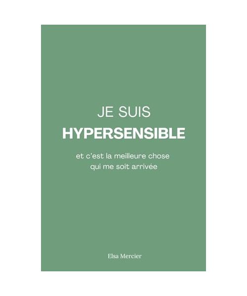 Je suis hypersensible