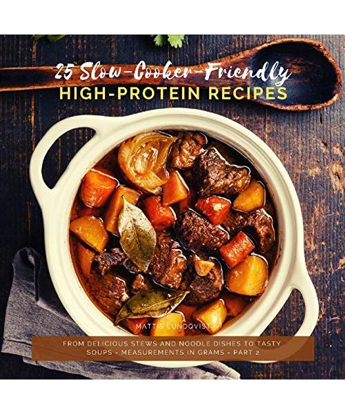 25 Slow-Cooker-Friendly High-Protein Recipes