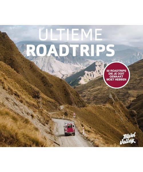 Ultieme roadtrips: 50 roadtrips die je ooit gemaakt moet hebben