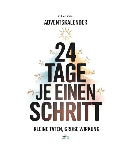 Adventskalender – 24 Tage je einen Schritt: Kleine Taten, große Wirkung | Dein täglicher Impuls für Erfolg und Veränderung