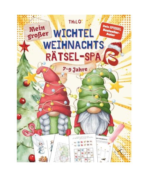 Mein großer Wichtel Weihnachts Rätsel-Spaß ab 7 - 9 Jahre: Weihnachtsrätsel, Logikspiele & Ausmalspaß für Kinder ab 1.Klasse – Fördert Konzentration & Kreativität im Advent