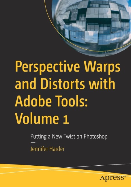 Perspective Warps and Distorts with Adobe Tools: Volume 1