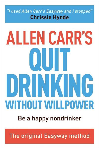 Allen Carr's Quit Drinking Without Willpower