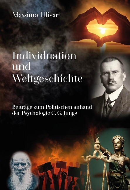 Individuation und Weltgeschichte: Beiträge zum Politischen anhand der Psychologie C. G. Jungs