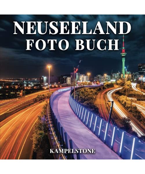 Neuseeland Foto Buch: 92 Schöne Bilder von Landschaften, Ozeanen, Natur und mehr - Perfektes Geschenk- oder Kaffeetisch-Reisebuch
