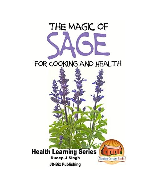 The Magic of Sage For Cooking and Health