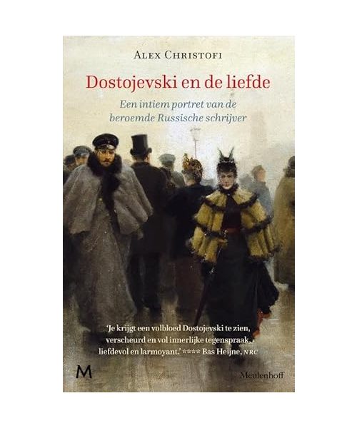 Dostojevski en de liefde: Een intiem portret van de beroemde Russische schrijver