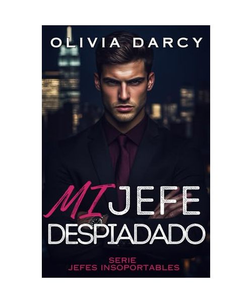 Mi Jefe Despiadado: Romance en la oficina: Un ardiente juego de jefe y empleada (Jefes Insoportables, Band 1)