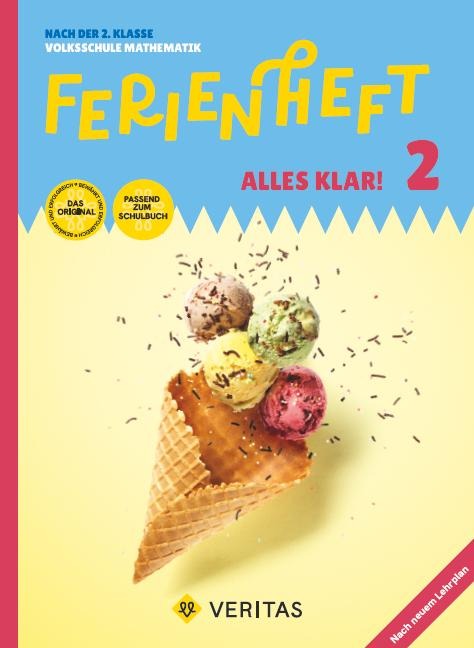 Mathematik Ferienhefte - Volksschule - 2. Klasse: Ferienheft Alles klar! 2. Klasse Volksschule. Lehrplan 2023 - Ferienheft mit eingelegten Lösungen