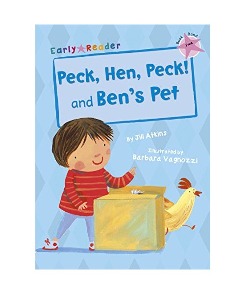 Peck, Hen, Peck! and Ben's Pet (Early Reader)