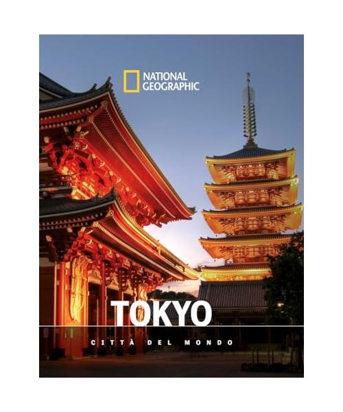 Tokyo. Città del mondo. National geographic