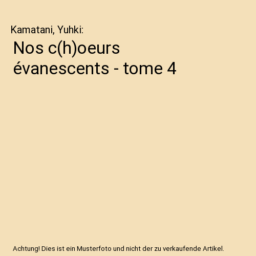 Nos c(h)oeurs évanescents - tome 4