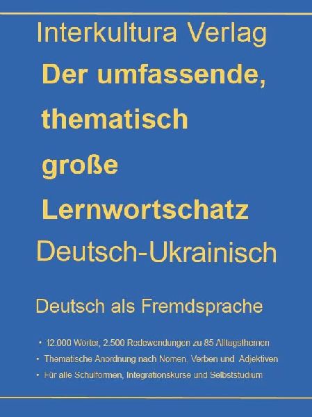 interkultura Umfassender thematischer Großlernwortschatz - Deutsch-Ukrainisch