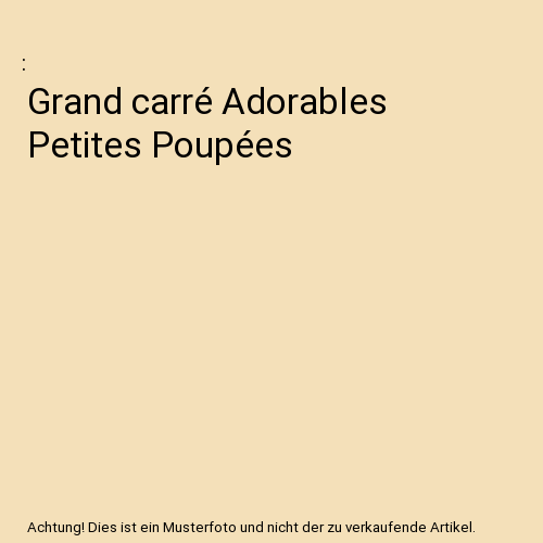 Grand carré Adorables Petites Poupées