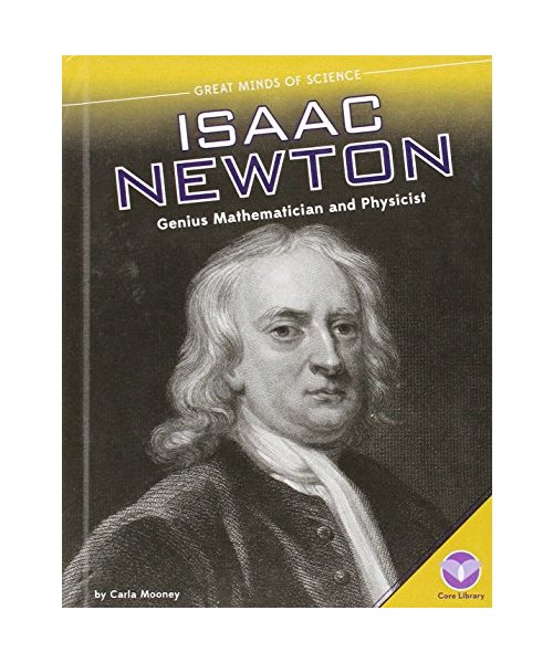 Isaac Newton: Genius Mathematician and Physicist
