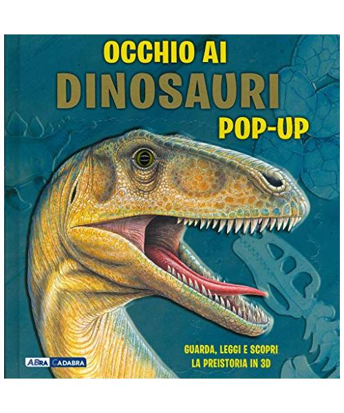 Occhio ai dinosauri. Libro pop-up. Ediz. a colori