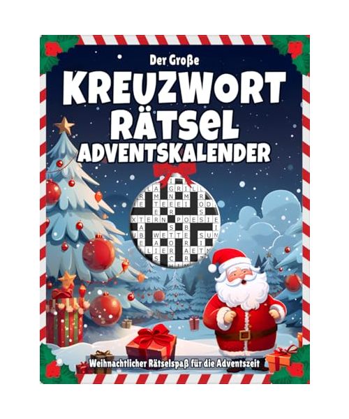 Kreuzworträtsel Adventskalender: Großer Rätselspaß für den Advent mit liebevoll gestaltetem Innenleben I Inkl. Anleitungen und Lösungen I Extra Groß