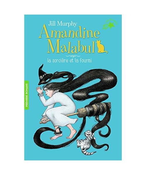 Amandine Malabul, la sorcière et la fourmi