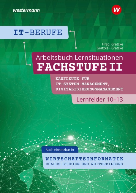 IT-Berufe Fachstufe II / Lernfelder 10-13: Arbeitsheft