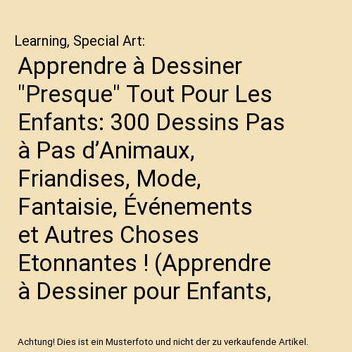 Apprendre à Dessiner "Presque" Tout Pour Les Enfants