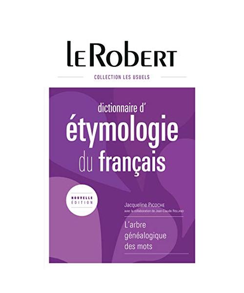 Dictionnaire: Etymologie Du Francais Large Format (Les Dictionnaires Thematiques)