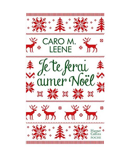 Je te ferai aimer Noël !: La comédie romantique irrésistible de l'hiver pour un Noël à Londres !
